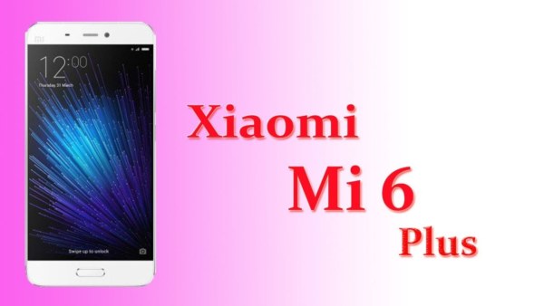 Xiaomi Mi 6 Plus